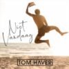 Tom Haver – Niet vandaag