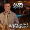 Arjon Oostrom – Ik ben een stap te ver gegaan
