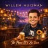 Willem Huisman – Ik hou d’r zo van