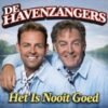 De Havenzangers – Het is nooit goed