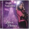 Inge Augustina – Like A Phoenix