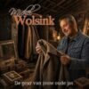 Michel Wolsink – De geur van jouw oude jas