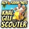 Roy Raymonds – Knal gele scooter