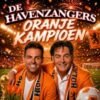 De Havenzangers – Oranje kampioen