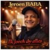 Jeroen Baba – Ik joech dy alles