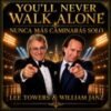 Lee Towers & William Janz – You’ll Never Walk Alone