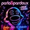 Parla & Pardoux en De Sfeermakers – Goodbye, Adios, Auf Wiedersehen!