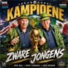 Zware Jongens – Kampioene