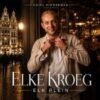 Chiel Ridderman – Elke Kroeg, Elk Plein