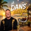 Frank van Etten – Ik dans altijd door het leven