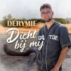 Derymie – Dicht bij mij