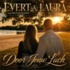 Evert van Huygevoort en Laura Ross – Door jouw lach