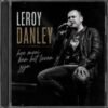 Leroy Danley – Hoe mooi kan het leven zijn