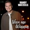 Randy Watzeels – Voor me winnen